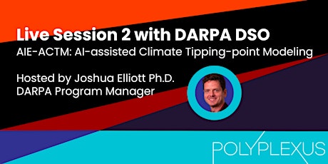 DARPA Live Session 2 — AIE-ACTM: AI-assisted Climate Tipping-point Modeling