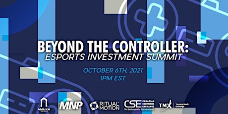 Beyond the Controller | Esports Investment Summit