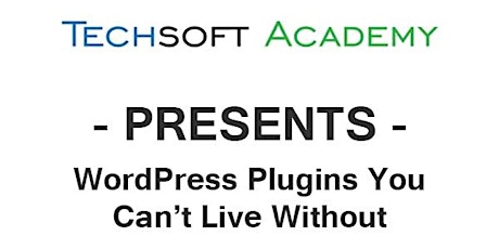 WordPress Plugins You Can’t Live Without primary image