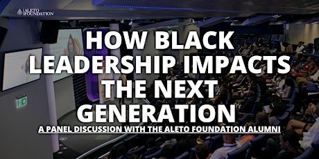 Hauptbild für How Black Leadership Impacts The Next Generation - Panel Discussion