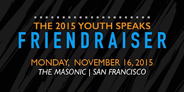 2015 Youth Speaks Friendraiser: What Does Leadership Look Like?