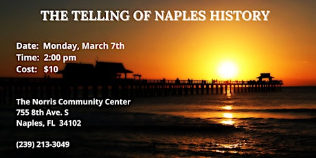 The Telling of Naples History  at the Norris Community Center tickets