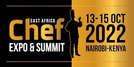 EAST AFRICA CHEF EXPO & SUMMIT 2022