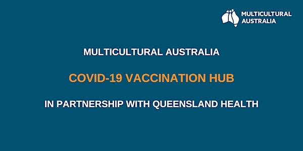 Multicultural Australia COVID-19 Vaccination Hub | 11 Oct | 11.30am
