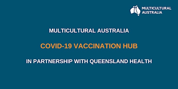 Multicultural Australia COVID-19 Vaccination Hub | 14 Oct | 10.30am