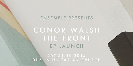 CONOR WALSH :: "The Front" EP Launch primary image