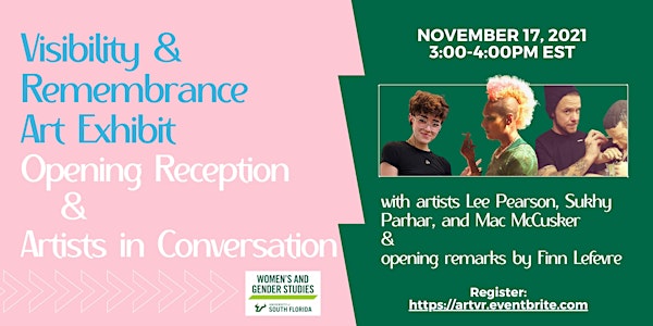 Visibility & Remembrance Artists in Conversation / Opening Reception