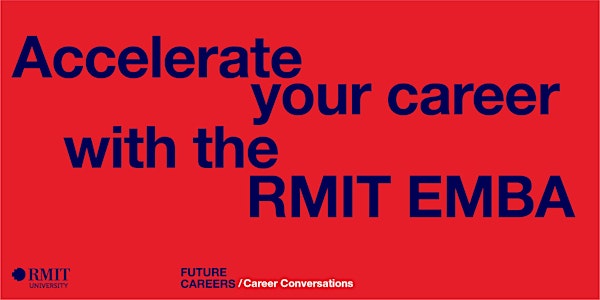 Accelerate your career with the RMIT EMBA