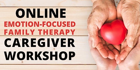 Online Emotion-Focused Family Therapy Caregiver Workshop primary image