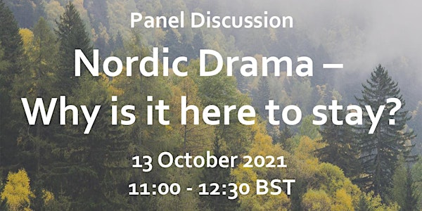 TALK | NORDIC DRAMA - WHY IS IT HERE TO STAY?