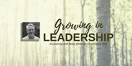 Growing in Leadership: An evening with Mark Melluish tickets