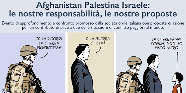 Afghanistan Palestina Israele: le nostre responsabilità, le nostre proposte