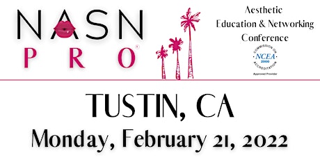 NASNPRO California Conference 2022 for Aesthetic Professionals tickets