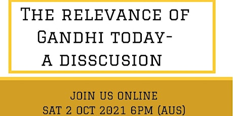 Relevance of Gandhi today - a discussion on Sat 2 Oct 2021 at 6:00pm primary image