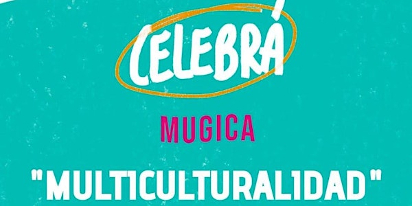 CELEBRÁ "MULTICULTURALIDAD" - BARRIO MUGICA
