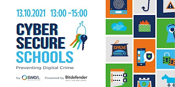 SWGfL Cyber Secure Schools - Preventing Digital Crime
