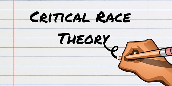 Critical Race Theory: "What the hype is all about"