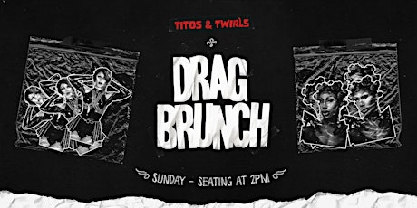 Tito Murphy's  Sunday Drag Brunch tickets