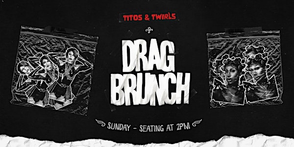 Tito Murphy's  Sunday Drag Brunch