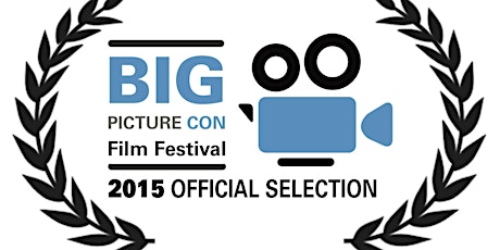 2015 BigPictureCon Short Film Festival primary image