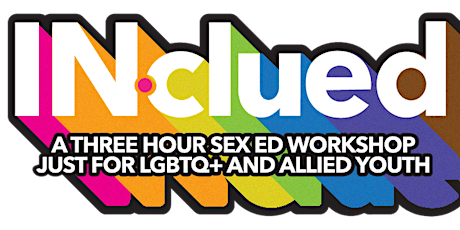POSTPONED: IN·clued Sexual Health Education Workshop for HS Students primary image