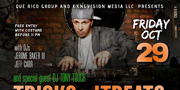TRICKS N' TREATS with special guest DJ TONY TOUCH