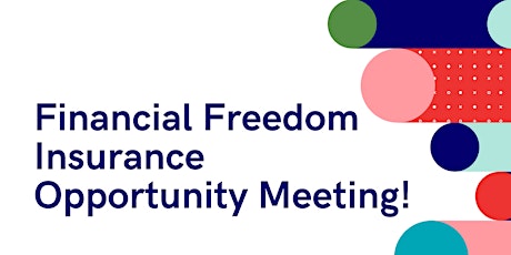 Financial Freedom Insurance Opportunity Presentation primary image