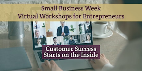 Small Business Week Virtual Workshops - Customer Success primary image