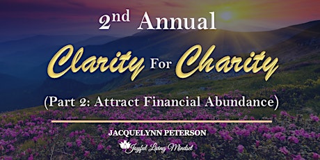 Clarity For Charity Workshop Series - Part 2: Attract Financial Abundance  primärbild