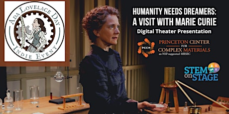 Humanity Needs Dreamers: A Visit With Marie Curie - Ada Lovelace Day PCCM