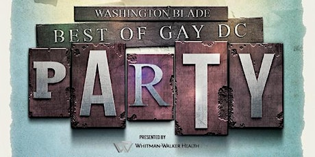 Washington Blade Best of Gay DC Party Presented by Whitman-Walker primary image