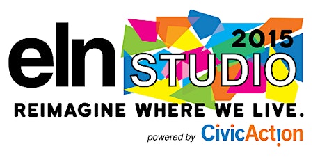 CivicAction’s ELNstudio 2015: Reimagine Where We Live primary image