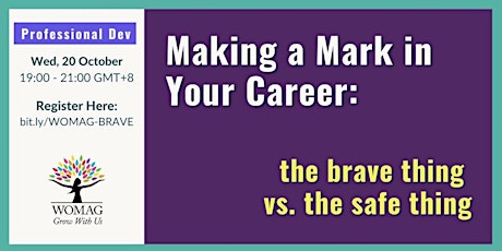 Making a Mark In Your Career - Doing The Brave Thing Vs The Safe Thing! primary image