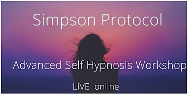 Advanced Self Hypnosis Workshop - Simpson Protocol