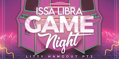 Issa Libra Gamenight Litty hangout pt2