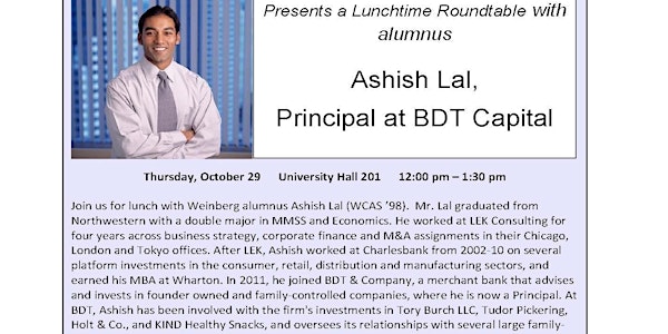 Student-Alumni Roundtable with Ashish Lal of BDT Capital