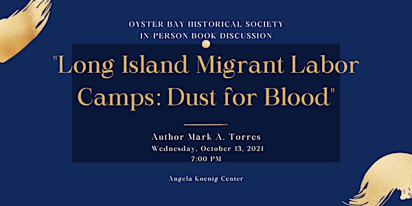 In-Person Book Discussion: Long Island Migrant Labor Camps: Dust for Blood