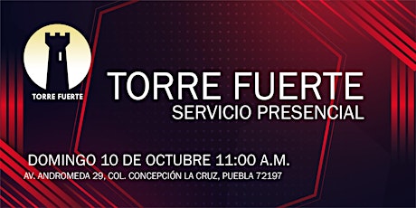 Imagen principal de Torre Fuerte Servicio Presencial 10 de OCTUBRE 11:00 am