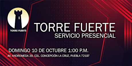 Imagen principal de Torre Fuerte Servicio Presencial 10 de OCTUBRE 1:00 p.m.