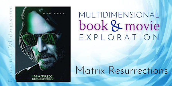 Multidimensional Book & Movie Exploration: The Matrix Resurrections