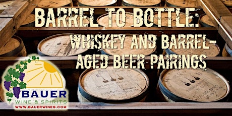 "Barrel to Bottle": Whiskey and Barrel-Aged Beer Pairings primary image