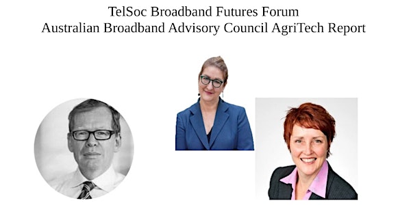 TelSoc Broadband Futures Forum -- AgriTech Report