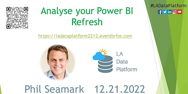 DEC 2022 - Analyse your Power BI Refresh by Phil Seamark