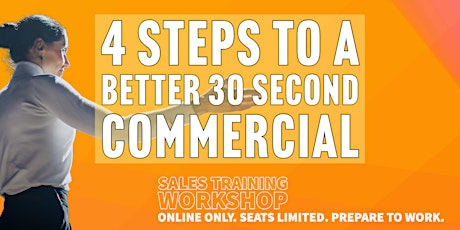 Learn the 4 steps to make a killer 30 Second Commercial. primary image