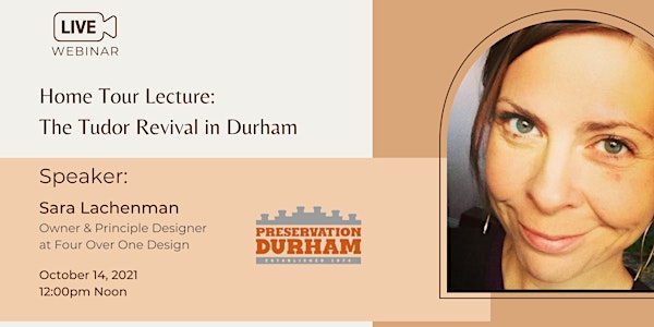 Home Tour Lecture: The Tudor Revival in Durham