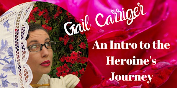 An Intro to the Heroine's Journey by Gail Carriger