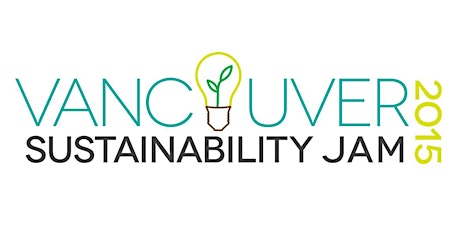 Vancouver Sustainability Jam 2015 - Part of the annual Global Jam events primary image