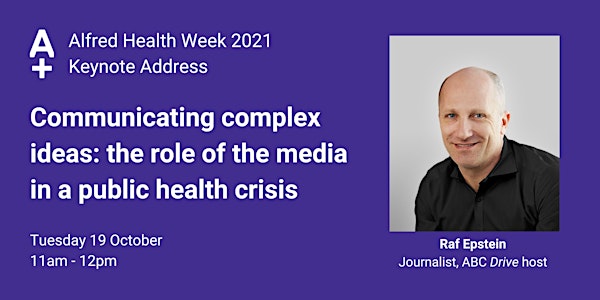 Alfred Health Week Keynote Address 2021: Raf Epstein