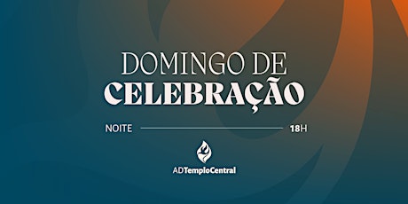 Imagem principal do evento CULTO DE CELEBRAÇÃO - DOMINGO - 10/10/2021 - 18H
