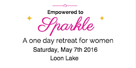 Empowered to Sparkle! A one day retreat for women primary image